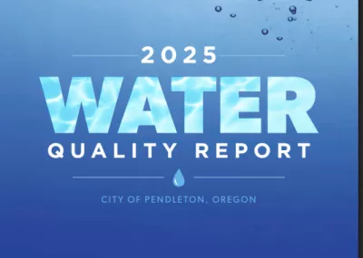 Graphic of text that says "2025 Water Quality Report - City of Pendleton, Oregon" on a blue background