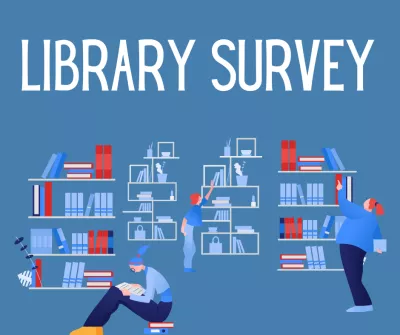 323780946_1230605344194339_2622199589361069040_n.png Graphic that says "Library Survey" with shelves of books