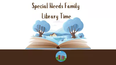 Special Needs Family Library Time