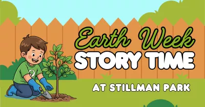 Earth Day Saturday Story Time at Stillman Park