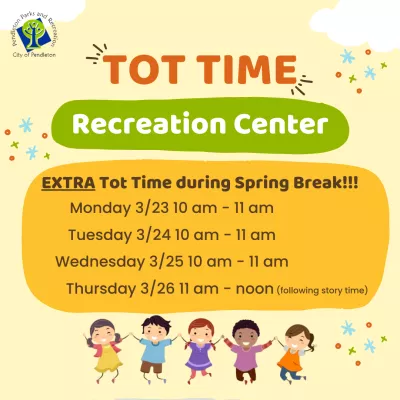 We are offering extra tot times during 2026 spring break!